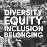 Diversity, Equity, Inclusion, and Belonging